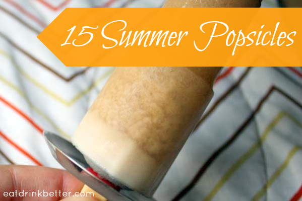 15 Summer Popsicle Recipes to Keep You Cool