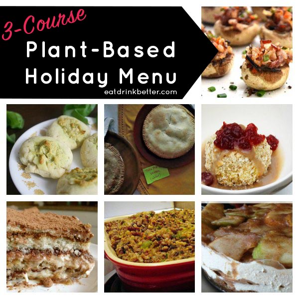 3 courses of plant-based holiday recipes for the Thanksgiving and Christmas table
