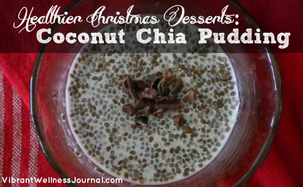 Christmas Desserts: Coconut Chia Pudding