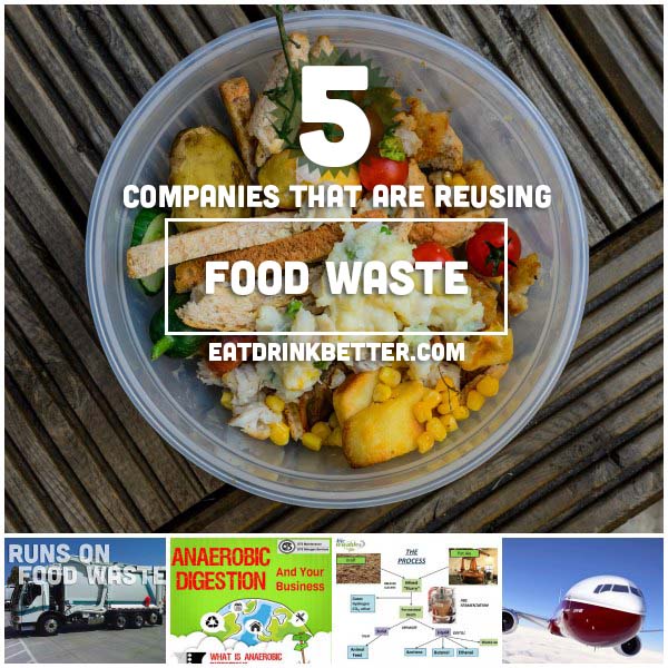 5 Ways We're Reducing Food Waste by Using it Again