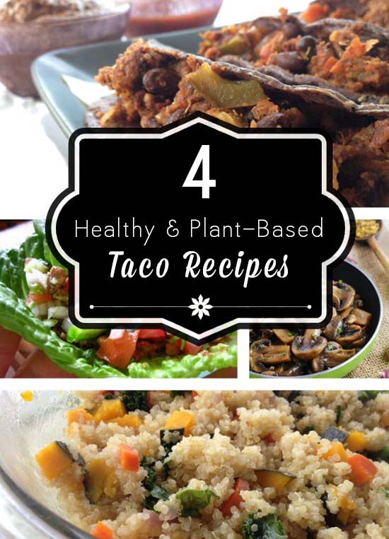 Who says that tacos have to be stuffed with meat and cheese? Try these plant-based, healthy taco ideas for Taco Tuesday!
