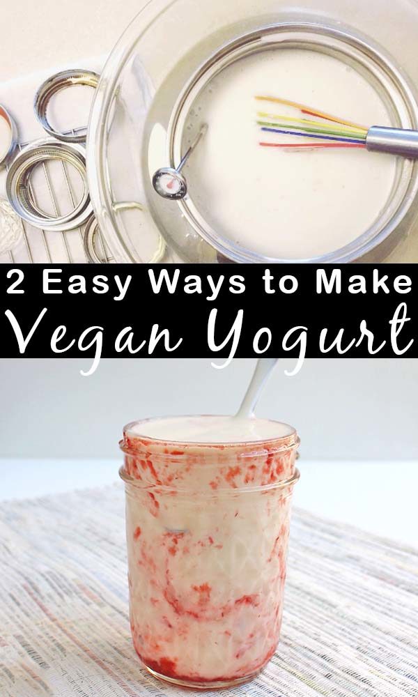 Making homemade vegan yogurt is easier than you think! Here are two tried-and-true methods for you!
