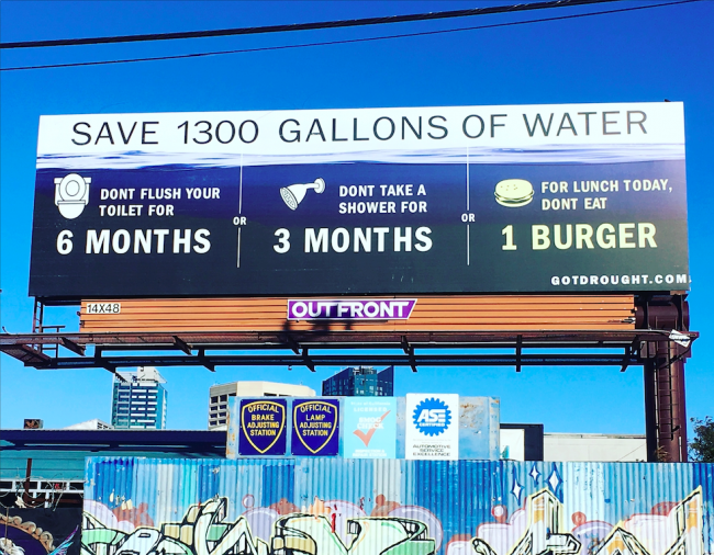 This billboard about how to fight drought with diet appeared in my neighborhood and brightened my day! If you care about the planet, it's time to take a hard look at what's on your plate.