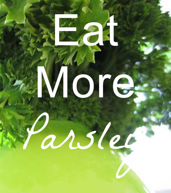In Season Now: Health Benefits of Parsley + 10 Parsley Recipes