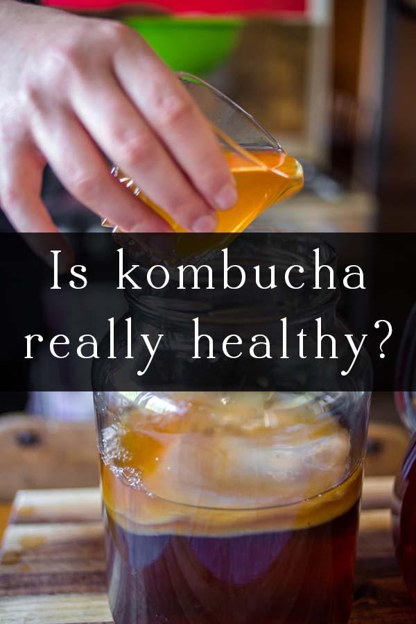 Kombucha is increasingly coming under scrutiny for its anecdotal benefits and potential problems. Is kombucha good for you?