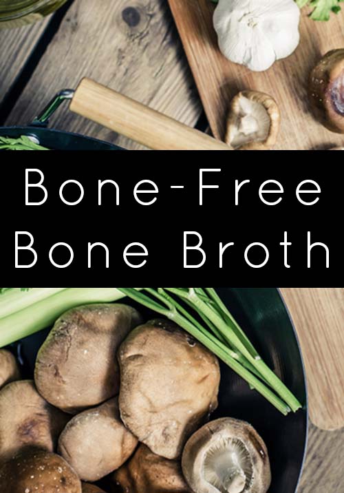 Feeling left out of the bone broth trend? Vegan bone broth to the rescue!