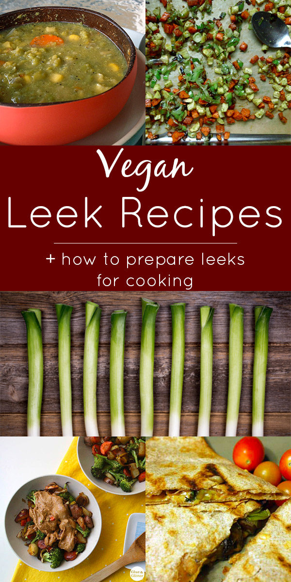 It's leek season! Here's how to prepare leeks properly for cooking, plus some delicious, vegan leek recipes.